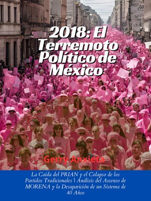 cover image of 2018 Terremoto Político en Mexico